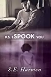 P.S. I Spook You