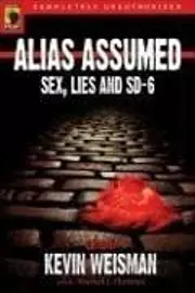 Alias Assumed: Sex, Lies and SD-6