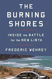 The Burning Shores : Inside the Battle for the New Libya