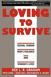 Loving to Survive: Sexual Terror, Men's Violence and Women's Lives