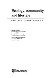 Ecology, community and lifestyle : outline of an ecosophy