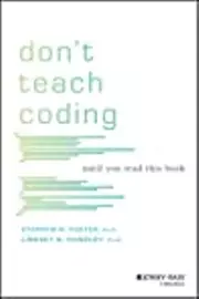 Don't Teach Coding: Until You Read This Book