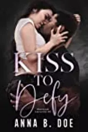 Kiss To Defy