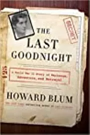 The Last Goodnight: A World War II Story of Espionage, Adventure & Betrayal