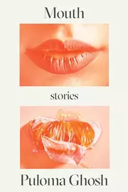 Mouth: Stories