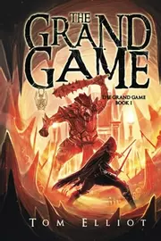 The Grand Game, Book 1: A Dark Fantasy LitRPG Adventure