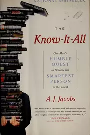 The Know-It-All: One Man's Humble Quest to Become the Smartest Person in the World