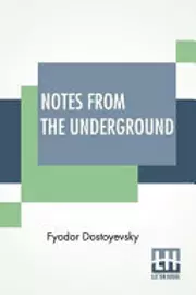 Notes from Underground, The Double and Other Stories
