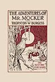 The Adventures of Mr. Mocker