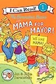 The Berenstain Bears and Mama for Mayor!