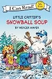 My First I Can Read Little Critter : Just A Baby Bird, The Fall Festival, This Is My Town, To the Rescue, Going to the Firehouse, Snowball Soup