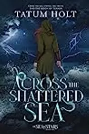 Across the Shattered Sea
