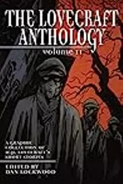 The Lovecraft Anthology: Volume II