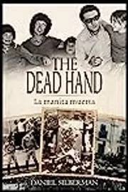 The Dead Hand - La Manita Muerta