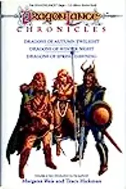 The Dragonlance Chronicles/Dragons of Autumn Twilight/Dragons of Winter Night/Dragons of Spring Dawning