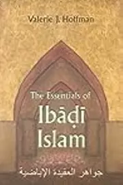 The Essentials of Ibadi Islam