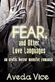 Fear, and Other Love Languages