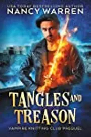 Tangles and Treason