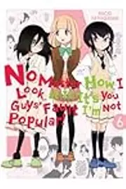 No Matter How I Look at It, It's You Guys' Fault I'm Not Popular!, Vol. 6