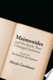 Maimonides and the Book That Changed Judaism