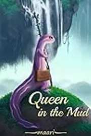 Queen in the Mud