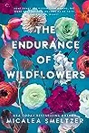 Endurance of Wildflowers