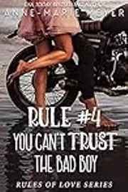 Rule #4: You Can't Trust the Bad Boy