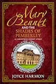 Mary Bennet and the Shades of Pemberley