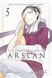 The Heroic Legend of Arslan, Vol. 5