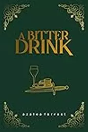 A Bitter Drink