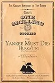 The Yankee Must Die: Huaka'i Po