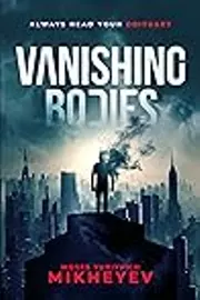 Vanishing Bodies