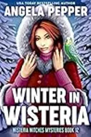 Winter in Wisteria