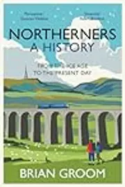 Northerners: A History