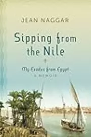 Sipping from the Nile: My Exodus from Egypt