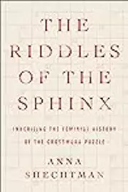 The Riddles of the Sphinx: Inheriting the Feminist History of the Crossword Puzzle