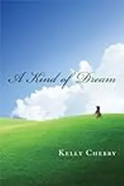 A Kind of Dream: Stories