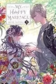 My Happy Marriage (Light Novel), Vol. 3