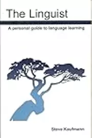 The Linguist: A Personal Guide to Language Learning