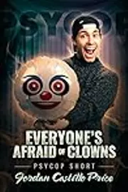 Everyone's Afraid of Clowns