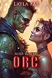 Wed to the Orc