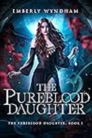 The Pureblood Daughter: A Regency-Inspired Paranormal Vampire Romance