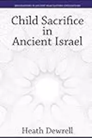 Child Sacrifice in Ancient Israel