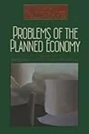 Problems of the Planned Economy