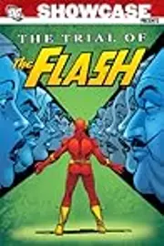 Showcase Presents: The Trial of the Flash, Vol. 1