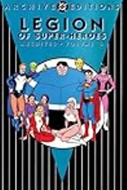 Legion of Super-Heroes Archives, Vol. 6