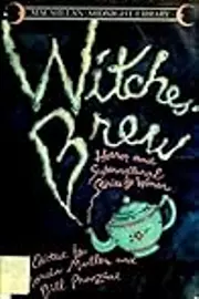 Witches' Brew: Horror & Supernatural Stories By Women