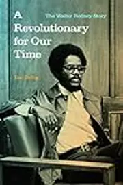 A Revolutionary for Our Time: The Walter Rodney Story