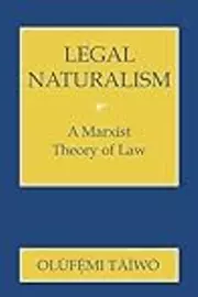 Legal Naturalism: A Marxist Theory of Law