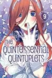 The Quintessential Quintuplets, Vol. 9